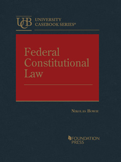 Bowie's Federal Constitutional Law - 9781647085834 - West Academic