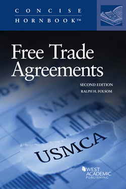 Folsom's Free Trade Agreements, 2d (Concise Hornbook Series)