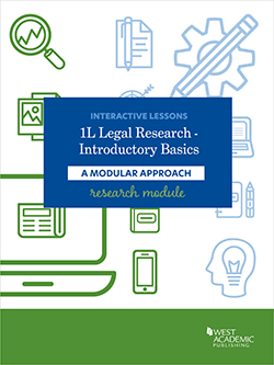 Interactive Legal Research & Writing Lessons: 1L Legal Research - Introductory Basics (Whiteman and Boland)
