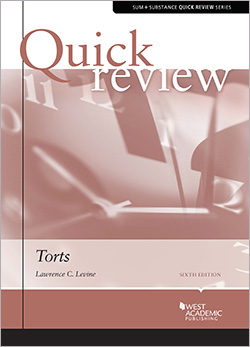 Levine's Quick Review of Torts, 6th - 9781647083557 - West Academic