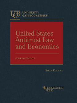 Elhauge's United States Antitrust Law and Economics, 4th