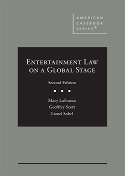 LaFrance, Scott, and Sobel's Entertainment Law on a Global Stage, 2d