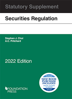 Choi and Pritchard's Securities Regulation Statutory Supplement, 2022 Edition