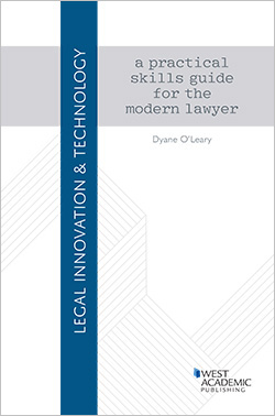 O'Leary's Legal Innovation & Technology: A Practical Skills Guide for the Modern Lawyer
