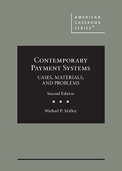Malloy's Contemporary Payment Systems: Cases, Materials, and Problems, 2d