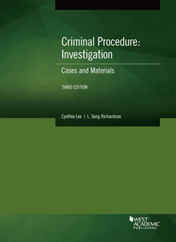 Lee and Richardson's Criminal Procedure: Investigation, Cases and Materials, 3d