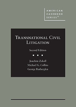 Zekoll, Collins, and Rutherglen's Transnational Civil Litigation, 2d