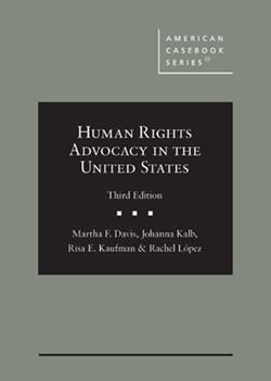 Davis, Kalb, Kaufman, and López's Human Rights Advocacy in the United States, 3d