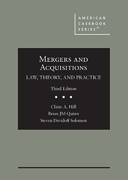 Hill, Quinn, and Davidoff Solomon's Mergers and Acquisitions: Law, Theory, and Practice, 3d