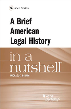 Blumm's A Brief American Legal History in a Nutshell