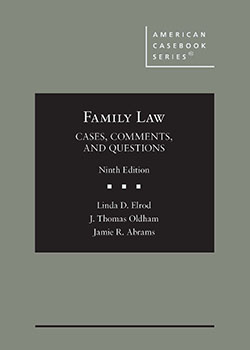 Elrod, Oldham, and Abrams's Family Law: Cases, Comments, and Questions, 9th