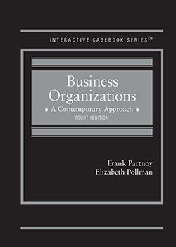 Partnoy and Pollman's Business Organizations: A Contemporary Approach, 4th (Interactive Casebook Series)