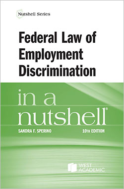 Sperino's Federal Law of Employment Discrimination in a Nutshell, 10th