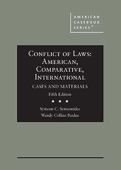 Symeonides and Perdue's Conflict of Laws: American, Comparative, International Cases and Materials, 5th