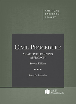 Bahadur's Civil Procedure, An Active Learning Approach, 2d