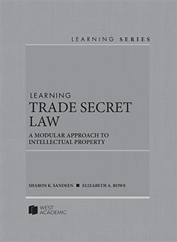 Sandeen and Rowe’s Learning Trade Secret Law: A Modular Approach to Intellectual Property