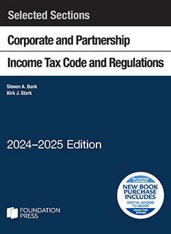 Bank and Stark's Selected Sections Corporate and Partnership Income Tax Code and Regulations, 2024-2025