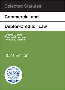 Baird, Eisenberg, and Jackson's Commercial and Debtor-Creditor Law Selected Statutes, 2024 Edition