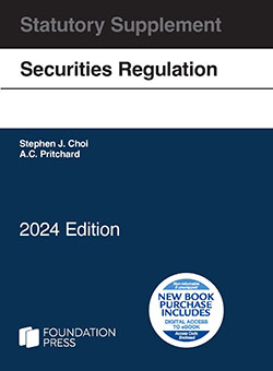 Choi and Pritchard's Securities Regulation Statutory Supplement, 2024 Edition