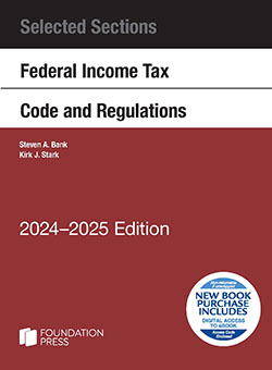 Bank and Stark's Selected Sections Federal Income Tax Code and Regulations, 2024-2025