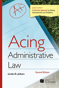 Jellum's Acing Administrative Law, 2d