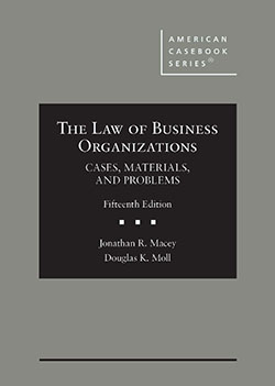 Macey and Moll's The Law of Business Organizations, Cases, Materials, and Problems, 15th