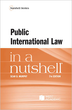 Murphy's Public International Law in a Nutshell, 7th