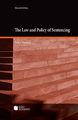 Branham's The Law and Policy of Sentencing, 11th