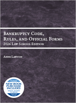 Bankruptcy Code, Rules, and Official Forms, 2026 Law School Edition